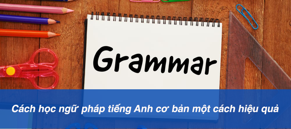 How to learn basic English grammar effectively